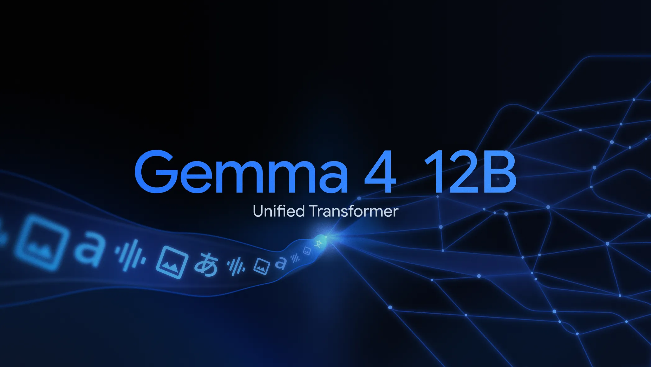 Google发布并开源Gemma 4 12B版多模态模型 可在16GB内存/显存上运行