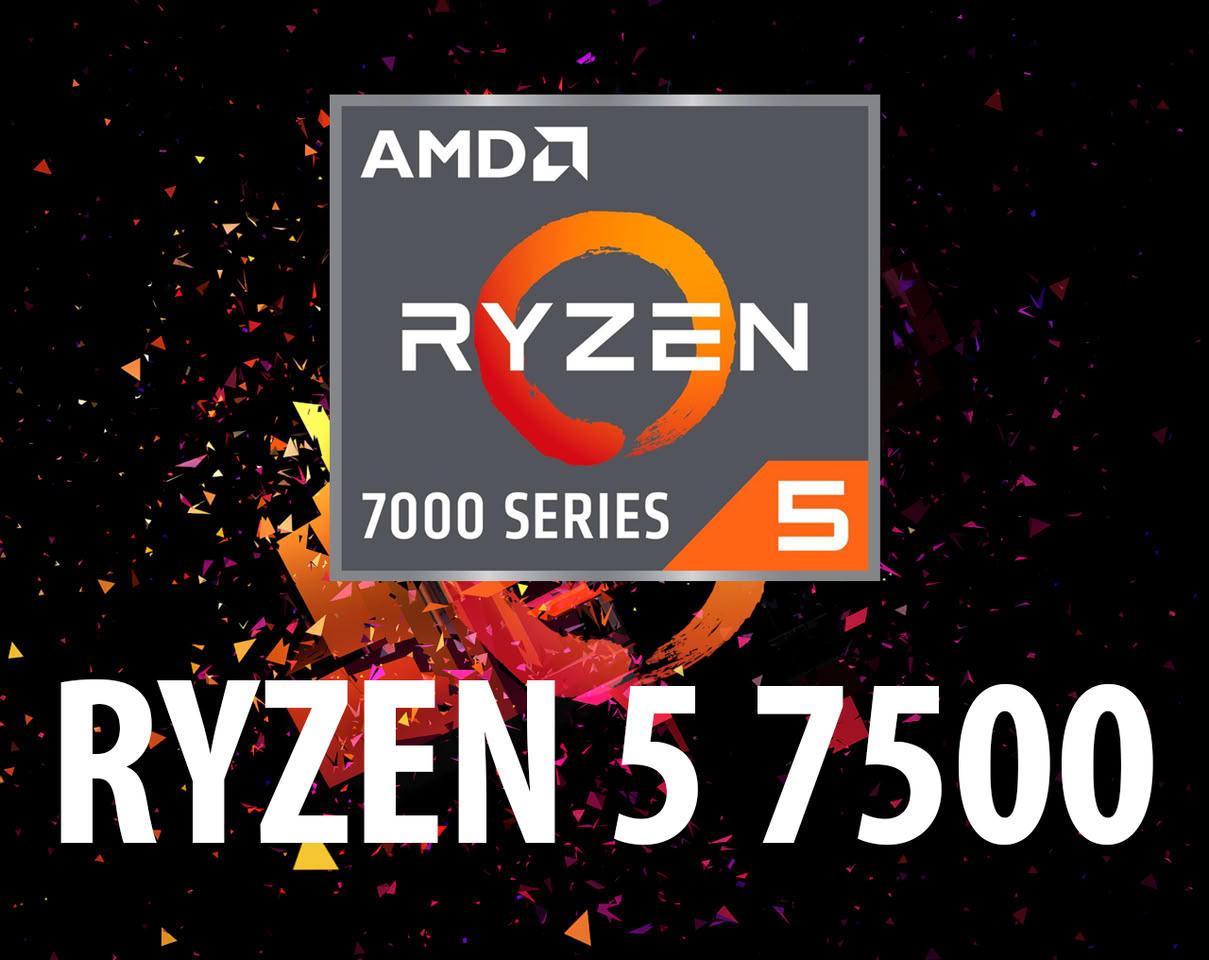 AMD将推出Ryzen 5 7500处理器 进一步扩充AM5平台入门级产品线